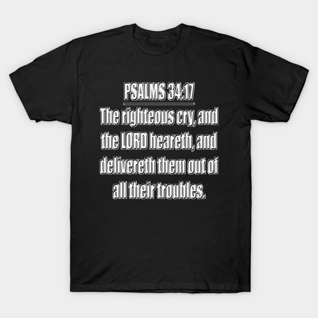 Psalm 34:17 KJV T-Shirt by Holy Bible Verses